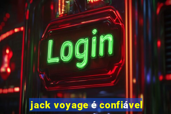 jack voyage é confiável